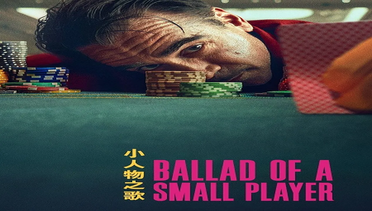 فيلم Ballad of a Small Player 2025 مترجم كامل